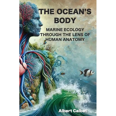 The Ocean's Body: Marine Ecology Through the Lens of Human Anatomy