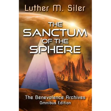 The Sanctum of the Sphere: The Benevolence Archives: Omnibus Edition