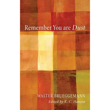 Remember You Are Dust