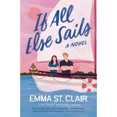 If All Else Sails: A Sweet Grumpy-Sunshine Rom-Com