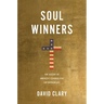 Soul Winners: The Ascent of America's Evangelical Entrepreneurs