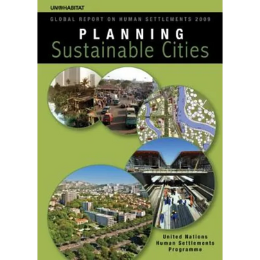 Planning Sustainable Cities: Global Report on Human Settlements 2009