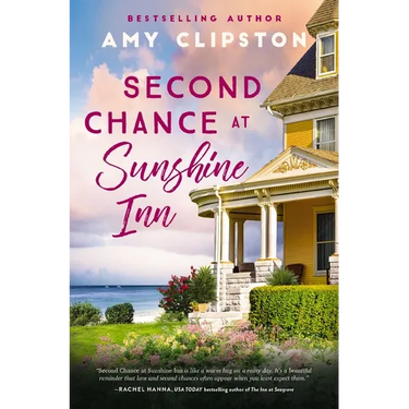 Second Chance at Sunshine Inn: A Bestselling Sweet Contemporary Romance---For Fans of Charming, Small-Town Emotional Reads in 2025!