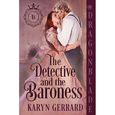 The Detective and the Baroness: A Victorian Historical Romance