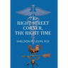 The Right Street Corner, the Right Time