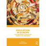 Education in Europe: Contemporary Approaches across the Continent