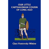 Our Little Carthaginian Cousin of Long Ago (Yesterday's Classics)