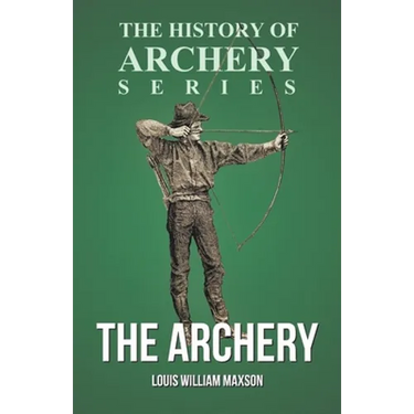The Archery (History of Archery Series)
