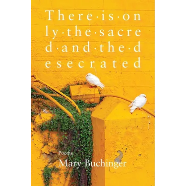 There Is Only the Sacred and the Desecrated