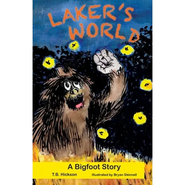 Laker's World, A Bigfoot Story