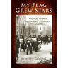 My Flag Grew Stars: World War II Refugees' Journey to America