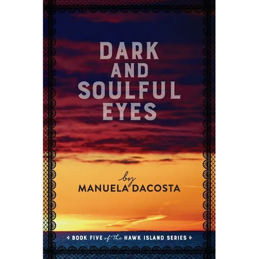 Dark and Soulful Eyes: Book Five of the Hawk Island Series