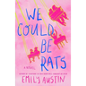We Could Be Rats
