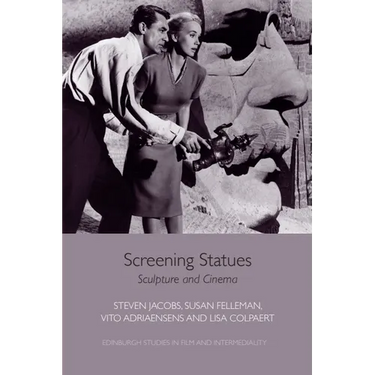 Screening Statues: Sculpture and Cinema