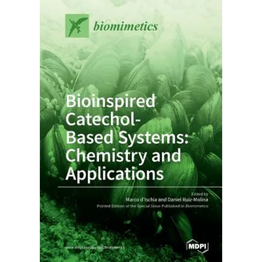Bioinspired Catechol- Based Systems: Chemistry and Applications