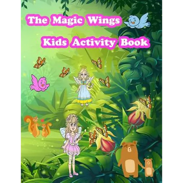 The Magic Wings Kids Activity Book: Activity book for kids. Fun with Coloring Pages, Color by Number, Count the number, Trace Lines and Numbers, Drawi