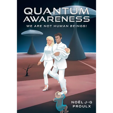 Quantum Awareness: We Are Not Human Beings!