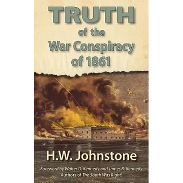 The Truth of the War Conspiracy of 1861