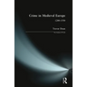 Crime in Medieval Europe: 1200-1550
