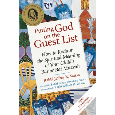 Putting God on the Guest List, Third Edition: How to Reclaim the Spiritual Meaning of Your Child's Bar or Bat Mitzvah