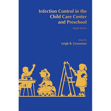 Infection Control in the Child Care Center and Preschool