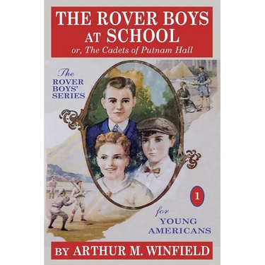 The Rover Boys at School: or, The Cadets of Putnam Hall