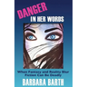 Danger In Her Words