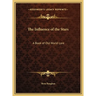 The Influence of the Stars: A Book of Old World Lore