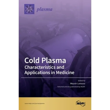 Cold Plasma: Characteristics and Applications in Medicine