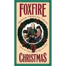 Foxfire Christmas: Appalachian Memories and Traditions