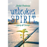 Unbroken Spirit: Legacy of Courage