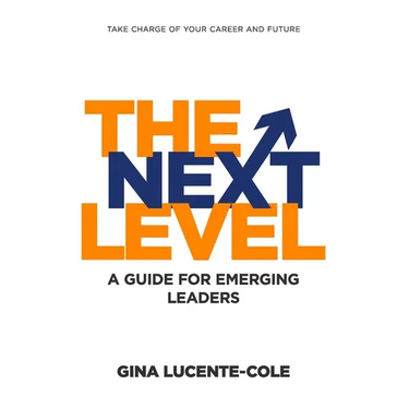 The Next Level: A Guide for Emerging Leaders