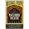 Matchbox Theatre: Thirty Short Entertainments