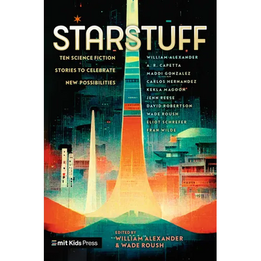 Starstuff: Ten Science Fiction Stories to Celebrate New Possibilities
