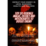 Top 20 Revenge Magic, Occult and Witchcrafts to defeat Enemy: Defeat your enemy in Love, Business, Health and Success