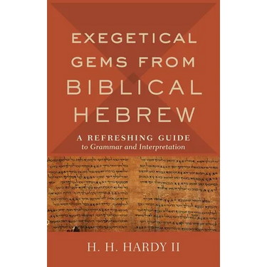 Exegetical Gems from Biblical Hebrew