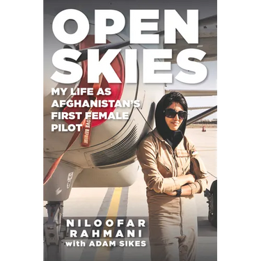 Open Skies: My Life as Afghanistan's First Female Pilot