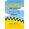 Springfield Confidential: Jokes, Secrets, and Outright Lies from a Lifetime Writing for the Simpsons