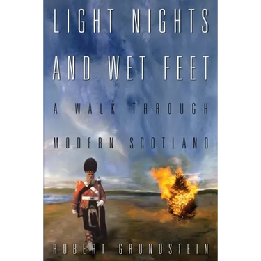 Light Nights and Wet Feet: A Walk Through Modern Scotland