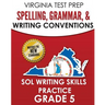 VIRGINIA TEST PREP Spelling, Grammar, & Writing Conventions Grade 5: SOL Writing Skills Practice