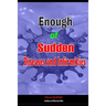 Enough of Sudden Diseases and Infirmities: With Biblical Secrets to Divine Healing against Strange Sickness, Pains, Diseases and Infirmities