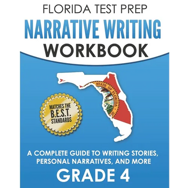 FLORIDA TEST PREP Narrative Writing Workbook Grade 4: A Complete Guide to Writing Stories, Personal Narratives, and More
