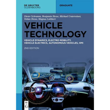 Vehicle Technology: Vehicle Dynamics, Electro Mobility, Vehicle Electrics, Autonomous Vehicles, Hmi