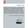 Narrative of the Expedition of an American Squadron to the China Seas and Japan, performed in the years 1852, 1853 and 1854, under the command of M. C