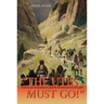 The Utes Must Go!: American Expansion and the Removal of a People
