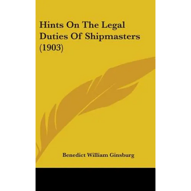 Hints On The Legal Duties Of Shipmasters (1903)