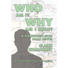 Who Am !? Why Am I Here?: A Northwest Noir Road Novel