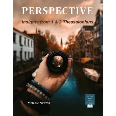 Perspective: Insights from 1 & 2 Thessalonians