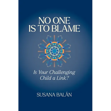 No One Is to Blame: Is Your Challenging Child a Link?