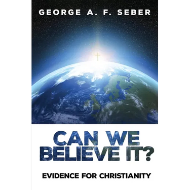 Can We Believe It?: Evidence for Christianity